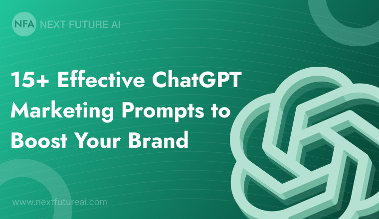 15+ Effective ChatGPT Marketing Prompts to Boost Your Brand