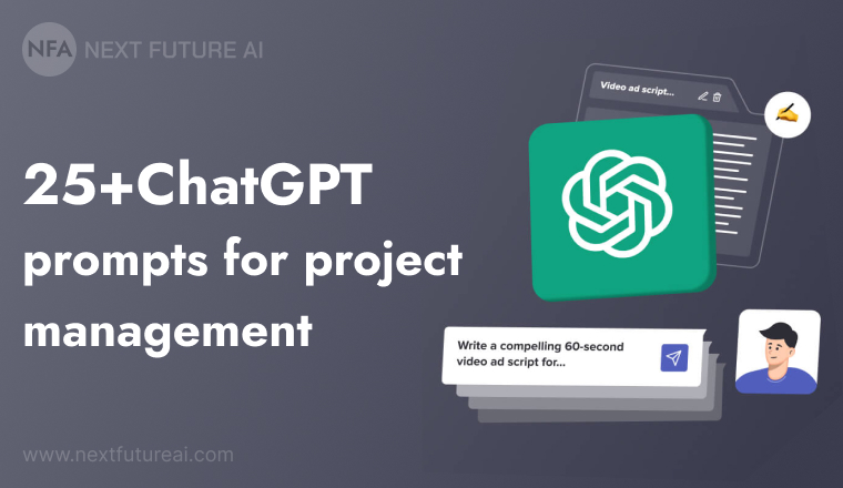 25+ChatGPT Prompts for Project Management